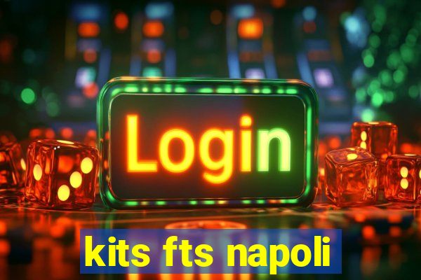 kits fts napoli